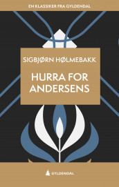 Hurra for Andersens av Sigbjørn Hølmebakk (Ebok)