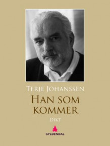 Han som kommer av Terje Johanssen (Ebok)