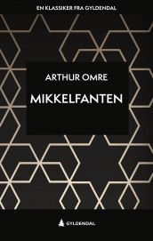 Mikkelfanten av Arthur Omre (Ebok)