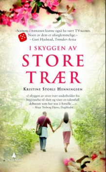 I skyggen av store trær av Kristine Storli Henningsen (Heftet)