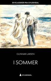 I sommer av Gunnar Larsen (Ebok)