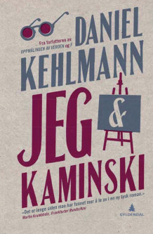 Jeg & Kaminski av Daniel Kehlmann (Ebok)