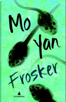 Frosker av Yan Mo (Ebok)