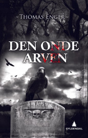 Den onde arven av Thomas Enger (Ebok)