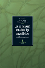 Lov og forskrift om offentlige anskaffelser av Kristine Røed Brun, Anne Buan og Anders Thue (Ebok)