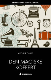 Den magiske koffert av Arthur Omre (Ebok)