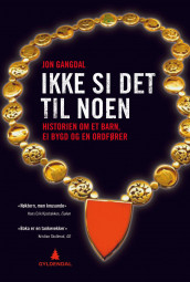 Ikke si det til noen av Jon Gangdal (Ebok)