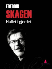 Hullet i gjerdet av Fredrik Skagen (Ebok)