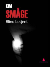 Blind betjent av Kim Småge (Ebok)