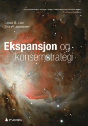Ekspansjon og konsernstrategi av Erik W. Jakobsen og Lasse B. Lien (Ebok)