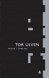 Prosa i samling av Tor Ulven (Heftet)