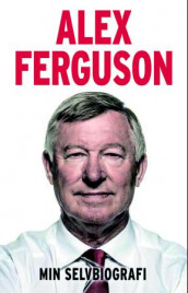 Min selvbiografi av Alex Ferguson (Ebok)