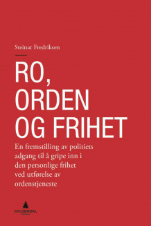Ro, orden og frihet av Steinar Fredriksen (Innbundet)