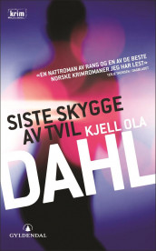 Siste skygge av tvil av Kjell Ola Dahl (Ebok)