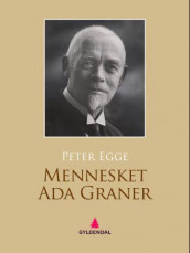 Mennesket Ada Graner av Peter Egge (Ebok)