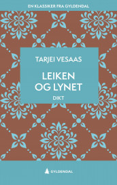 Leiken og lynet av Tarjei Vesaas (Ebok)