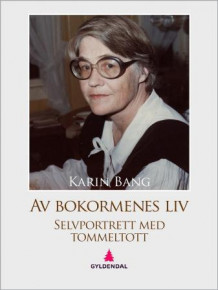 Av bokormenes liv av Karin Bang (Ebok)