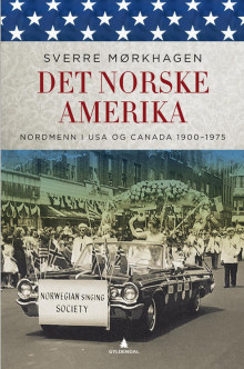 Det norske Amerika av Sverre Mørkhagen (Ebok)