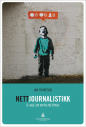 Nettjournalistikk av Jan Thoresen (Heftet)