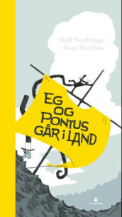 Eg og Pontus går i land av Odd Nordstoga (Innbundet)