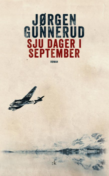 Sju dager i september av Jørgen Gunnerud (Innbundet)