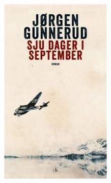 Sju dager i september av Jørgen Gunnerud (Ebok)