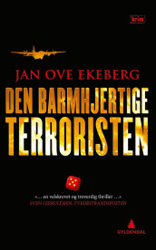 Den barmhjertige terroristen av Jan Ove Ekeberg (Heftet)
