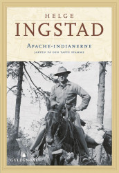 Apache-indianerne av Helge Ingstad (Ebok)