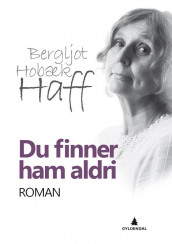 Du finner ham aldri av Bergljot Hobæk Haff (Innbundet)