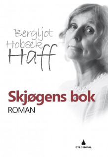 Skjøgens bok av Bergljot Hobæk Haff (Innbundet)