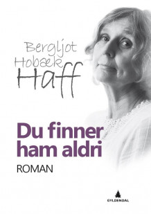 Du finner ham aldri av Bergljot Hobæk Haff (Heftet)