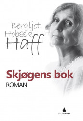Skjøgens bok av Bergljot Hobæk Haff (Heftet)