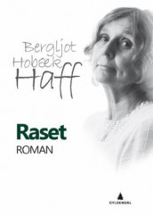 Raset av Bergljot Hobæk Haff (Heftet)