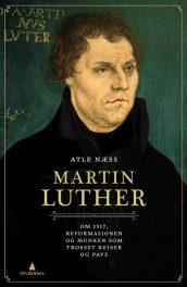 Martin Luther av Atle Næss (Innbundet)