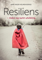 Resiliens av Anne Inger Helmen Borge (Heftet)