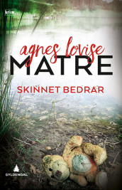 Skinnet bedrar av Agnes Lovise Matre (Ebok)