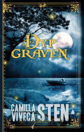 Dypgraven av Camilla Sten og Viveca Sten (Ebok)