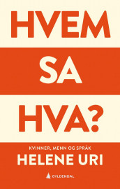 Hvem sa hva? av Helene Uri (Ebok)