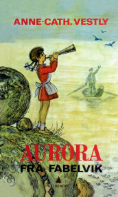 Aurora fra Fabelvik av Anne-Cath. Vestly (Innbundet)