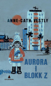 Aurora i blokk Z av Anne-Cath. Vestly (Innbundet)