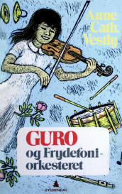 Guro og Frydefoniorkesteret av Anne-Cath. Vestly (Innbundet)