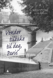 Vender tilbake til deg, Paris av Nils Yttri (Ebok)