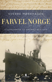 Farvel Norge av Sverre Mørkhagen (Heftet)