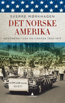 Det norske Amerika av Sverre Mørkhagen (Heftet)