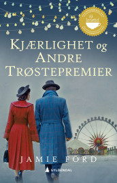 Kjærlighet og andre trøstepremier av Jamie Ford (Ebok)