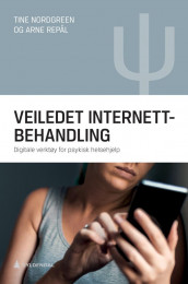 Veiledet internettbehandling av Tine Nordgreen og Arne Repål (Heftet)