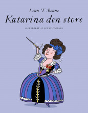 Katarina den store av Linn T. Sunne (Ebok)