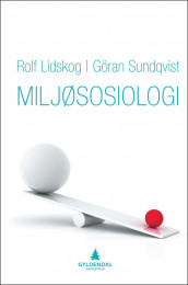 Miljøsosiologi av Rolf Lidskog og Göran Sundqvist (Ebok)