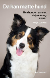 Da han møtte hund av Helge O. Svela (Ebok)