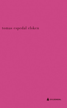 Elsken av Tomas Espedal (Heftet)